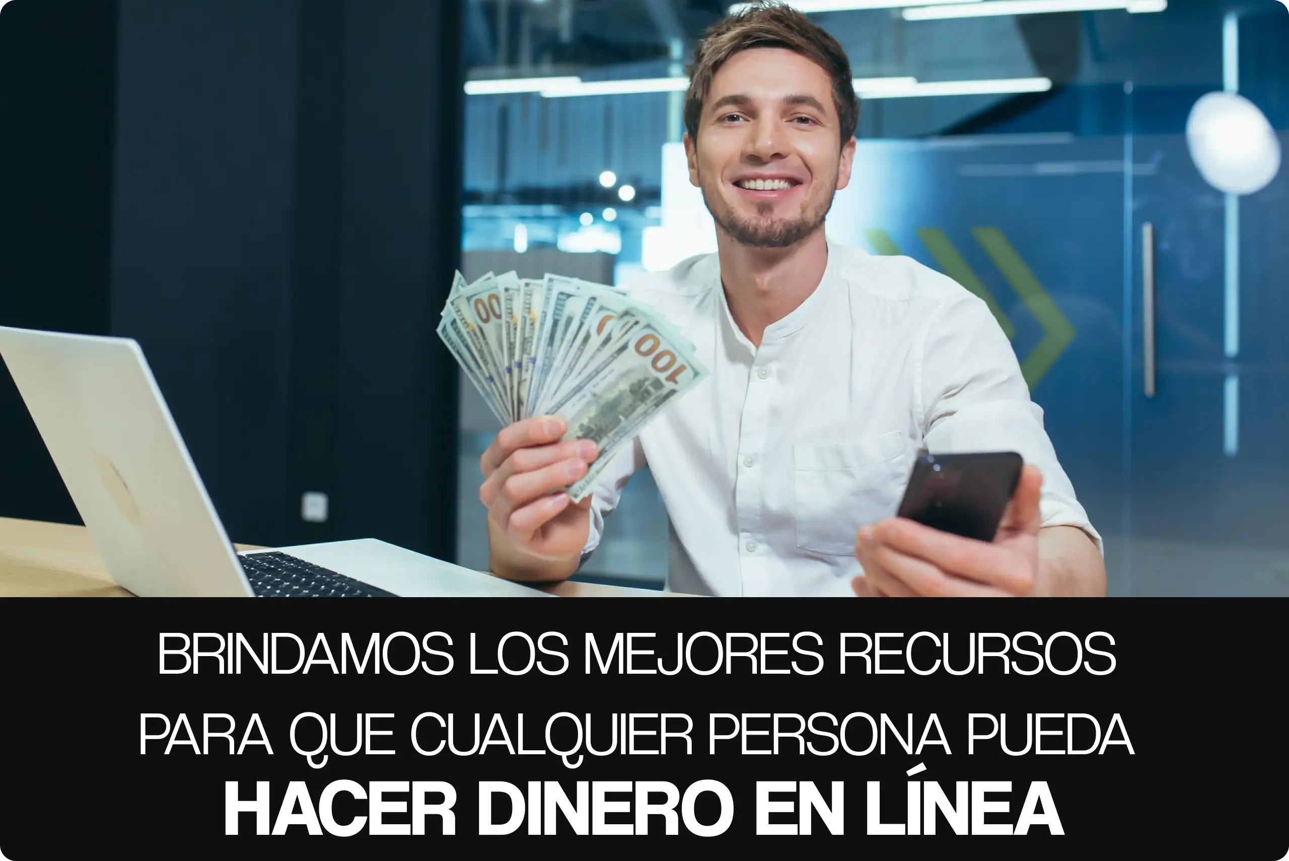 BRINDAMOS LOS MEJORES RECURSOS PARA QUE CUALQUIER PERSONA PUEDA HACER DINERO EN LÍNEA